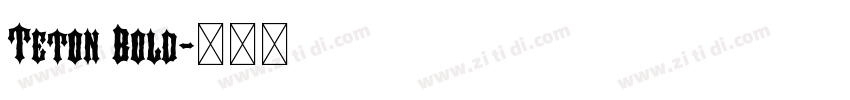 Teton Bold字体转换 Teton Bold字体转换